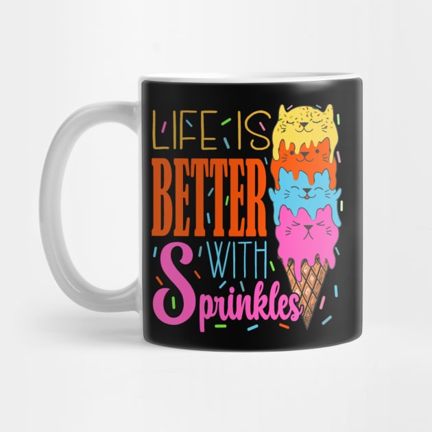 Cute Cats Life Is Better With Sprinkles Pet cat Lover by The Design Hup